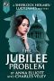 [Sherlock Holmes and Lucy James Mystery 04] • The Jubilee Problem